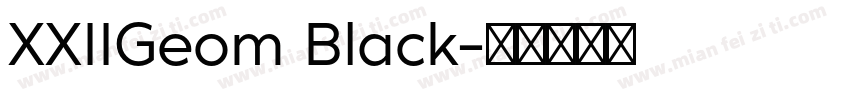 XXIIGeom Black字体转换